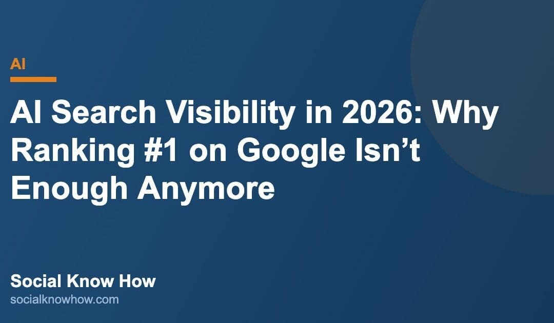 AI Search Visibility in 2026: Why Ranking #1 on Google Isn’t Enough Anymore