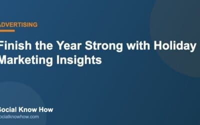 Digital Marketing Blog 8 Finish the Year Strong with Holiday Marketing Insights